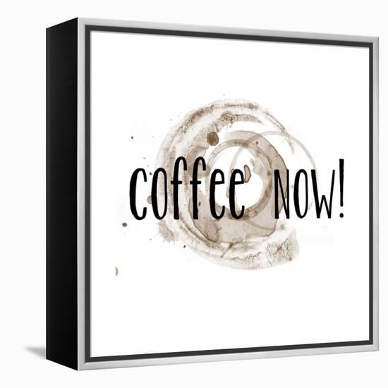 Coffee Now Coffee Satin-Jan Weiss-Framed Stretched Canvas