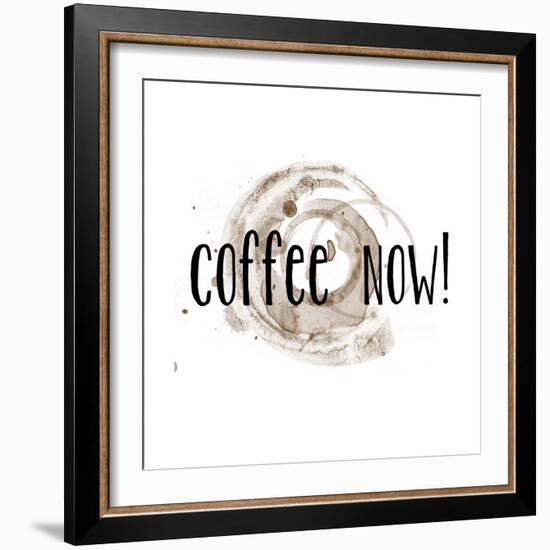 Coffee Now Coffee Satin-Jan Weiss-Framed Art Print