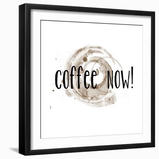 Coffee Now Coffee Satin-Jan Weiss-Framed Art Print