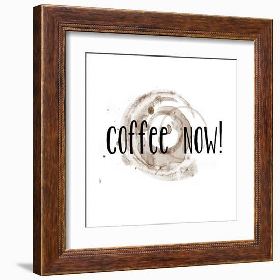 Coffee Now Coffee Satin-Jan Weiss-Framed Art Print