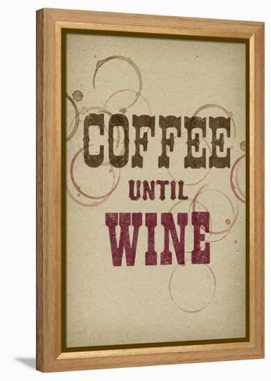 Coffee Until Wine-null-Framed Stretched Canvas