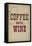 Coffee Until Wine-null-Framed Stretched Canvas