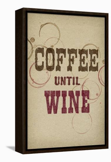 Coffee Until Wine-null-Framed Stretched Canvas