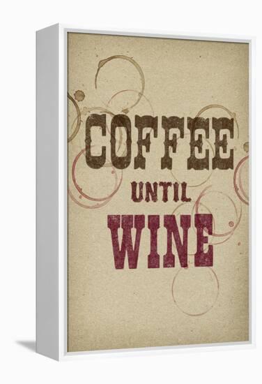 Coffee Until Wine-null-Framed Stretched Canvas