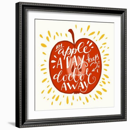 Colorful Hand Lettering Illustration of 'An Apple a Day Keeps the Doctor Away' Proverb. Motivationa-TashaNatasha-Framed Art Print