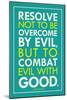 Combat Evil With Good Pope Francis Quote-null-Mounted Art Print