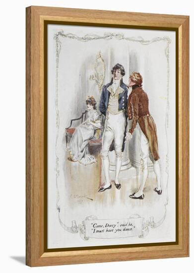 Come Darcy, I Must Have You Dance. Illustration To 'Pride and Prejudice'-Charles Edmund Brock-Framed Premier Image Canvas
