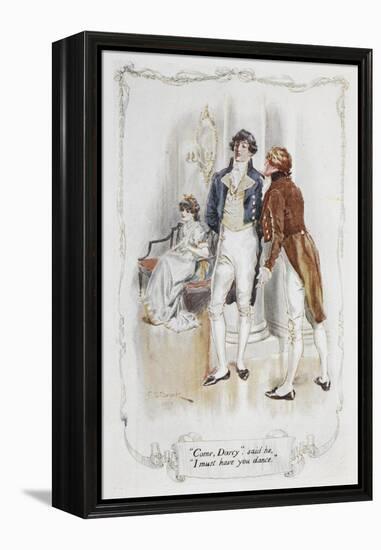 Come Darcy, I Must Have You Dance. Illustration To 'Pride and Prejudice'-Charles Edmund Brock-Framed Premier Image Canvas