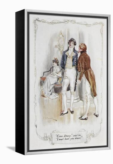 Come Darcy, I Must Have You Dance. Illustration To 'Pride and Prejudice'-Charles Edmund Brock-Framed Premier Image Canvas