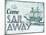 Come Sail Away-The Saturday Evening Post-Mounted Giclee Print