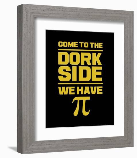 Come To The Dork Side Black-Color Me Happy-Framed Art Print