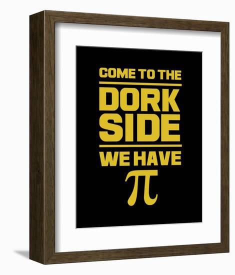 Come To The Dork Side Black-Color Me Happy-Framed Art Print