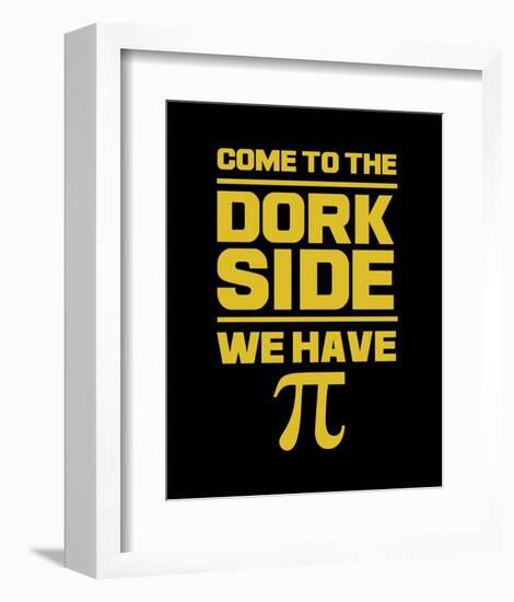 Come To The Dork Side Black-Color Me Happy-Framed Art Print