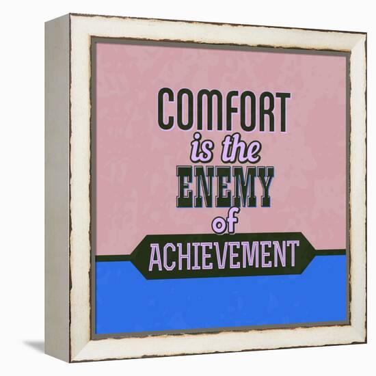 Comfort Is the Enemy of Achievement 1-Lorand Okos-Framed Stretched Canvas