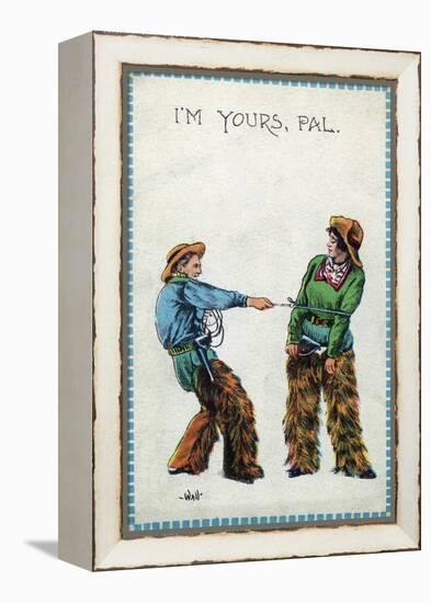 Comic Cartoon - Cowgirl Telling Cowboy I'm Yours Pal-Lantern Press-Framed Stretched Canvas