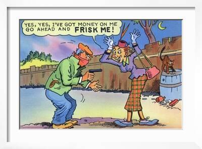 Comic Cartoon - Dirty Old Lady Wants Robber to Frisk Her' Art Print - Lantern Press Comic Cartoon - Dirty Old Lady Wants Robber to Frisk Her' Art Print - Lantern Press