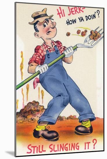 Comic Cartoon - Hi Jerk, Still Slinging It; Man Shoveling Poo-Lantern Press-Mounted Art Print
