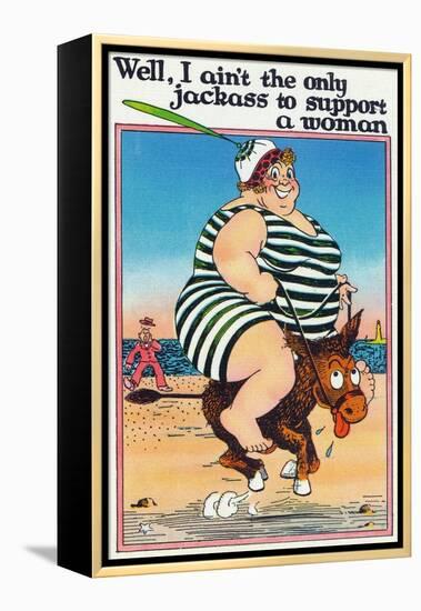 Comic Cartoon - I Ain't the Only Jackass to Support a Woman; Large Lady on Burro-Lantern Press-Framed Stretched Canvas
