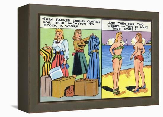 Comic Cartoon - Women Pack Too Much, Then Wear Too Little-Lantern Press-Framed Stretched Canvas