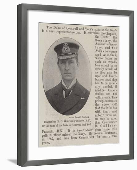 Commander B G Godfrey-Faussett, Rn, of the Suite of the Duke of Cornwall and York-null-Framed Giclee Print