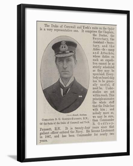 Commander B G Godfrey-Faussett, Rn, of the Suite of the Duke of Cornwall and York-null-Framed Giclee Print