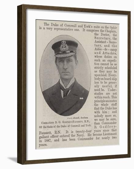 Commander B G Godfrey-Faussett, Rn, of the Suite of the Duke of Cornwall and York-null-Framed Giclee Print