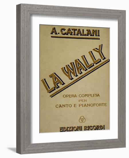 Complete Sheet Music of La Wally, Opera by Alfredo Catalani-null-Framed Giclee Print