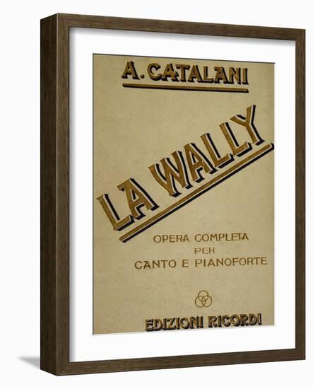 Complete Sheet Music of La Wally, Opera by Alfredo Catalani-null-Framed Giclee Print