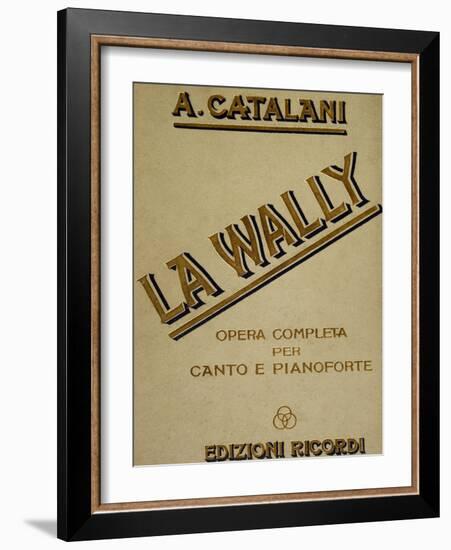 Complete Sheet Music of La Wally, Opera by Alfredo Catalani-null-Framed Giclee Print