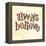 Confetti - Always Believe-Robbin Rawlings-Framed Stretched Canvas