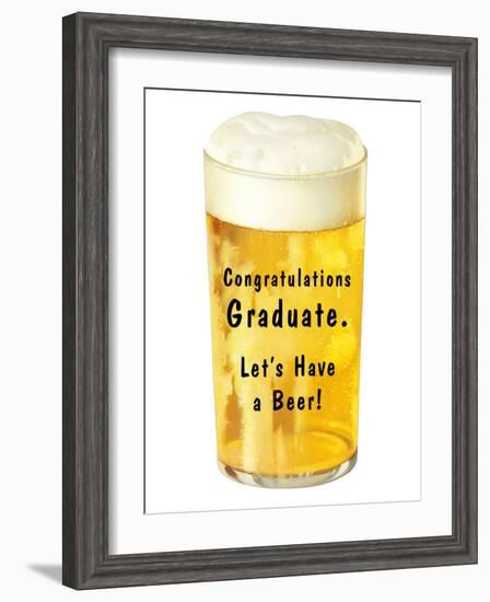 Congratulations Graduate, Let's Have a Beer-null-Framed Art Print