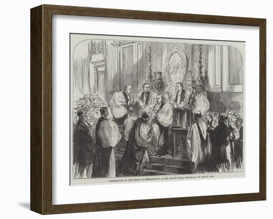 Consecration of the Bishop of Peterborough at the Chapel Royal, Whitehall, on Sunday Last-Charles Robinson-Framed Giclee Print