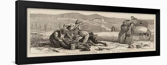 Constantinople, the Outrage on Mr Burness-Harry Hamilton Johnston-Framed Giclee Print