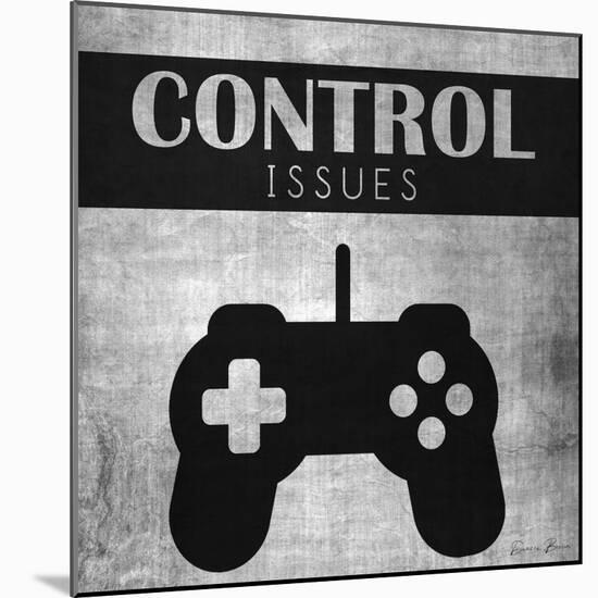 Control Issues Monochromatic-Denise Brown-Mounted Art Print
