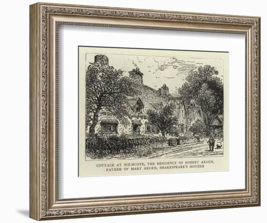 Cottage at Wilmcote, the Residence of Robert Arden, Father of Mary Arden, Shakespeare's Mother-null-Framed Giclee Print