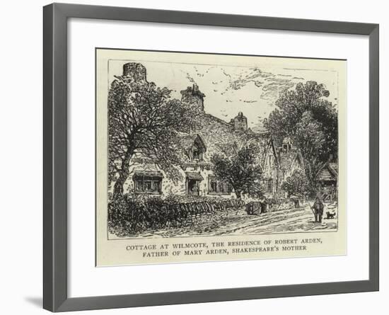 Cottage at Wilmcote, the Residence of Robert Arden, Father of Mary Arden, Shakespeare's Mother-null-Framed Giclee Print