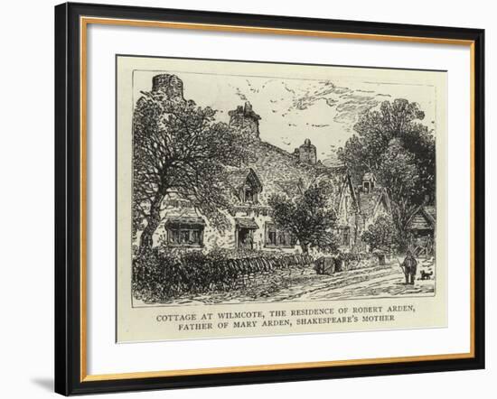 Cottage at Wilmcote, the Residence of Robert Arden, Father of Mary Arden, Shakespeare's Mother-null-Framed Giclee Print