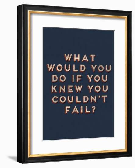 Couldn’t Fail-null-Framed Giclee Print