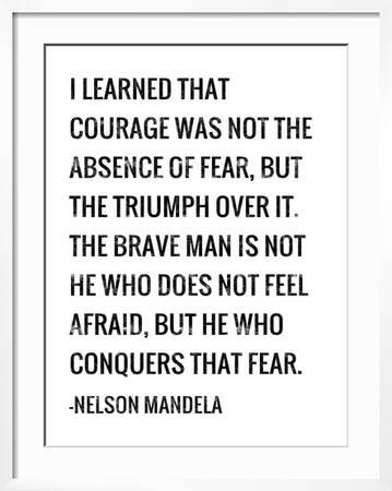 Nelson Mandela Quotes Courage Courage - Nelson Mandela Quote' Art Print - Veruca Salt | Art.com