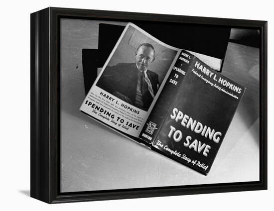 Cover of Book "Spending to Save the Complete Story of Relief" by Harry L. Hopkins-Carl Mydans-Framed Premier Image Canvas