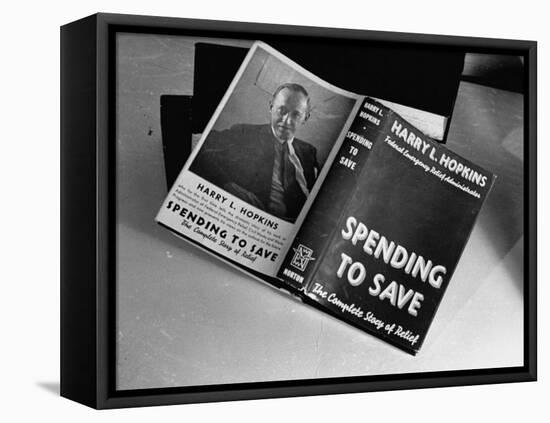 Cover of Book "Spending to Save the Complete Story of Relief" by Harry L. Hopkins-Carl Mydans-Framed Premier Image Canvas