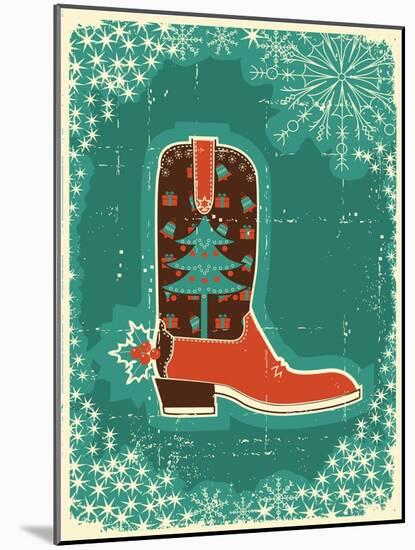 Cowboy Christmas Card with Boot and Holiday Decoration.Vintage Poster-GeraKTV-Mounted Art Print