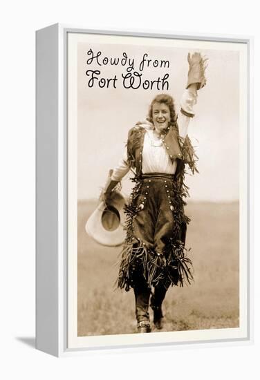 Cowgirl in Chaps, Howdy from Ft. Worth, Texas-null-Framed Stretched Canvas