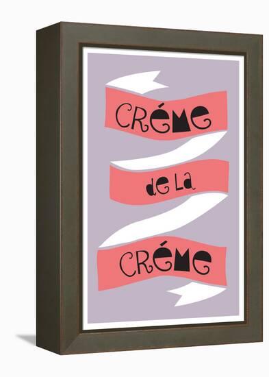 Cr?me De La Cr?me-null-Framed Stretched Canvas