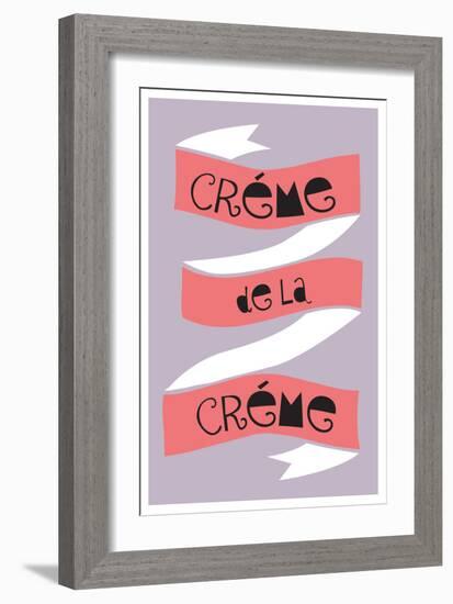 Cr?me De La Cr?me-null-Framed Premium Giclee Print