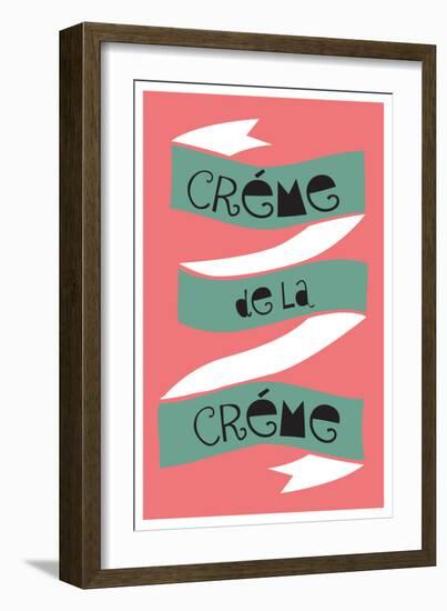 Cr?me De La Cr?me-null-Framed Art Print