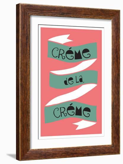 Cr?me De La Cr?me-null-Framed Art Print