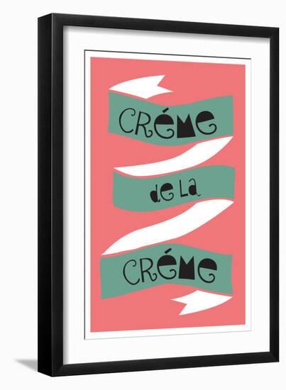 Cr?me De La Cr?me-null-Framed Art Print