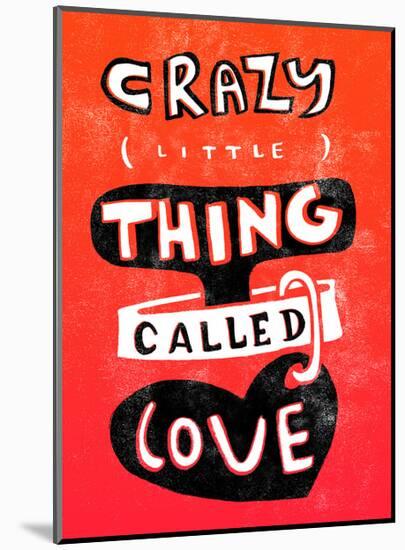 Craxy Little Thing Called Love - Tommy Human Cartoon Print-Tommy Human-Mounted Art Print