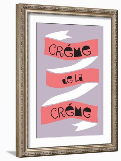 Crème De La Crème-null-Framed Premium Giclee Print